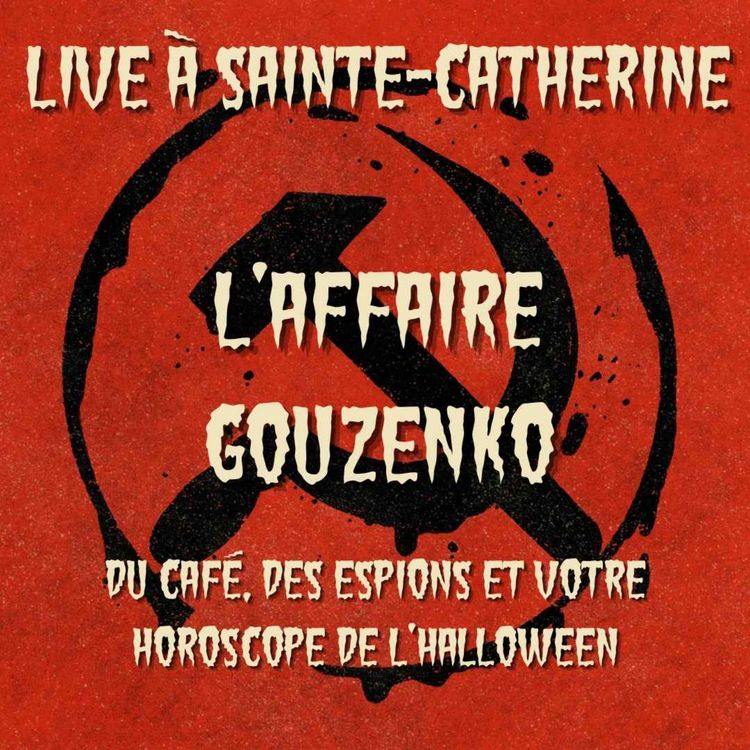 cover art for Live à Sainte-Catherine – L'affaire Gouzenko