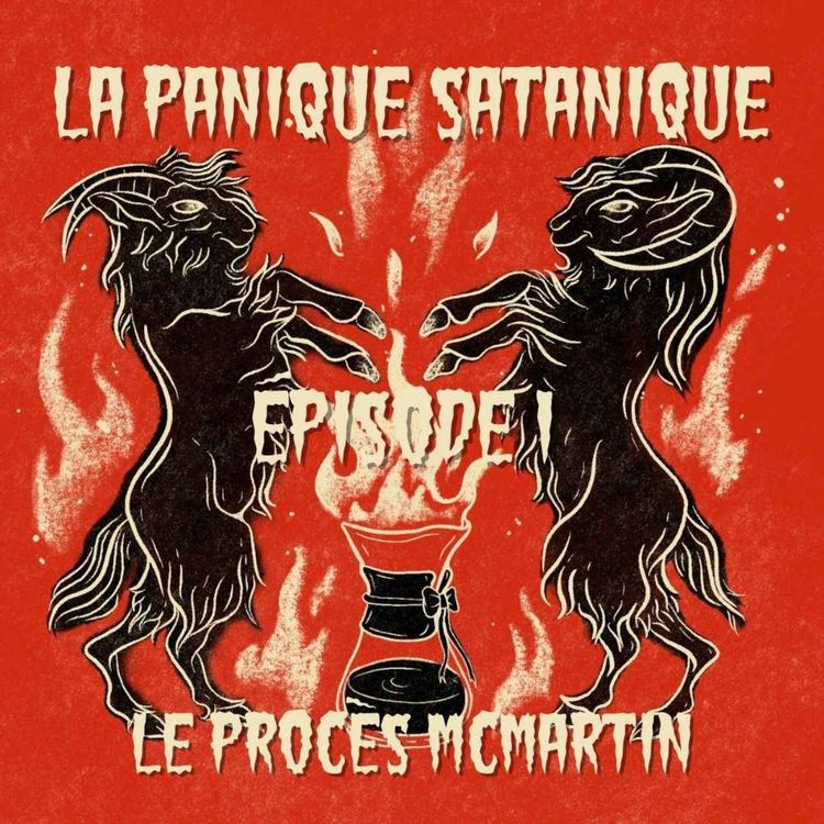 cover art for La panique satanique, épisode 1 – Le procès McMartin