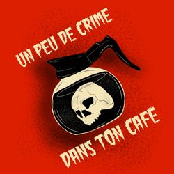 cover art for Un peu de crime dans ton café