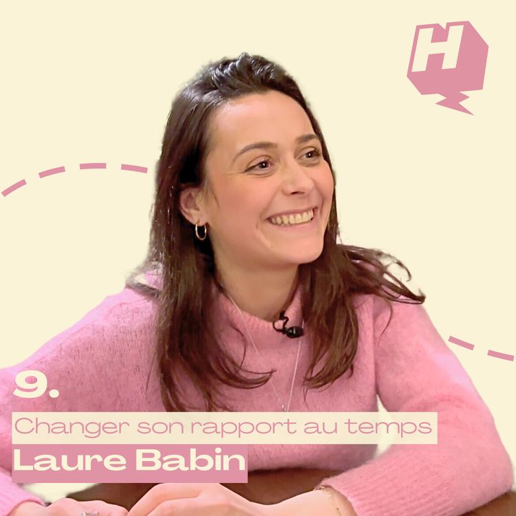 cover art for 9. Changer son rapport au temps avec Laure Babin