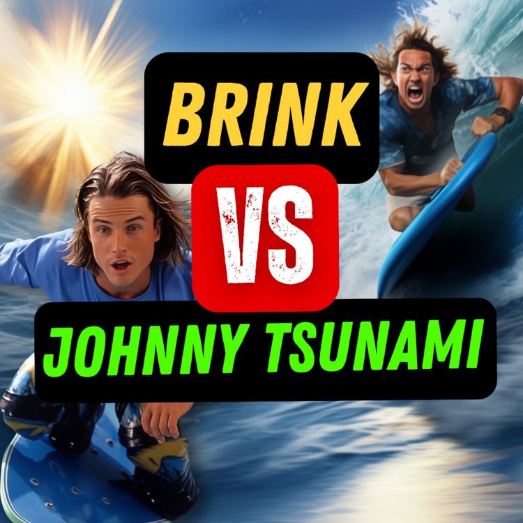 cover art for Brink VS Johnny Tsunami
