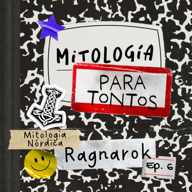 cover art for El Ragnarok - Mitologia para tontos Podcast- Episodio 6