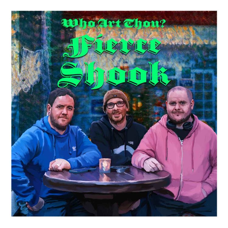 cover art for Episode 124: Fierce Shook