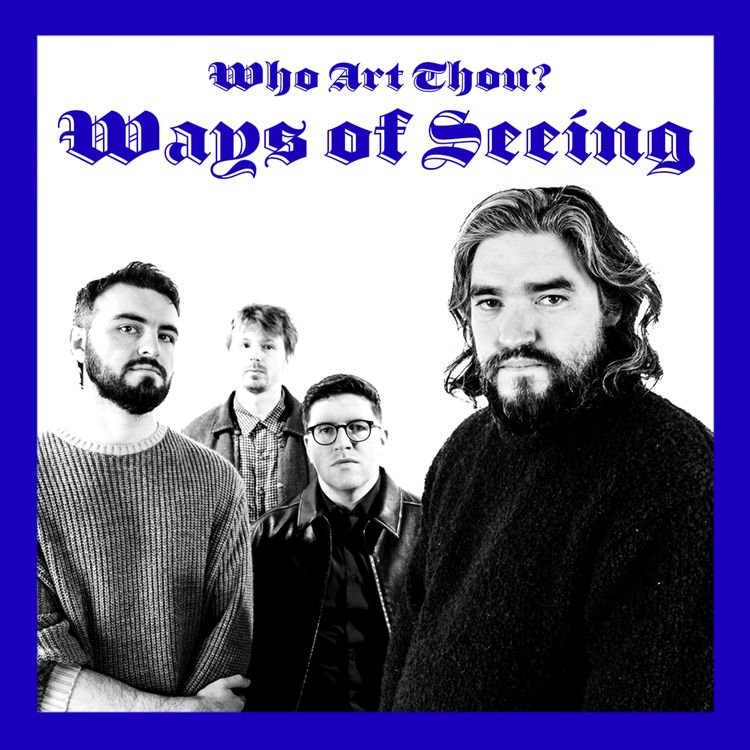 cover art for Episode 202: Ways of Seeing