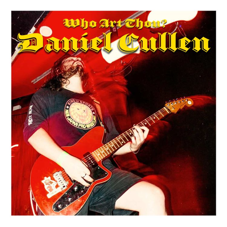 cover art for Episode 225: Daniel Cullen (Rouen, Identity Thief, Denim Teeth, Glasseyed & The Neck)