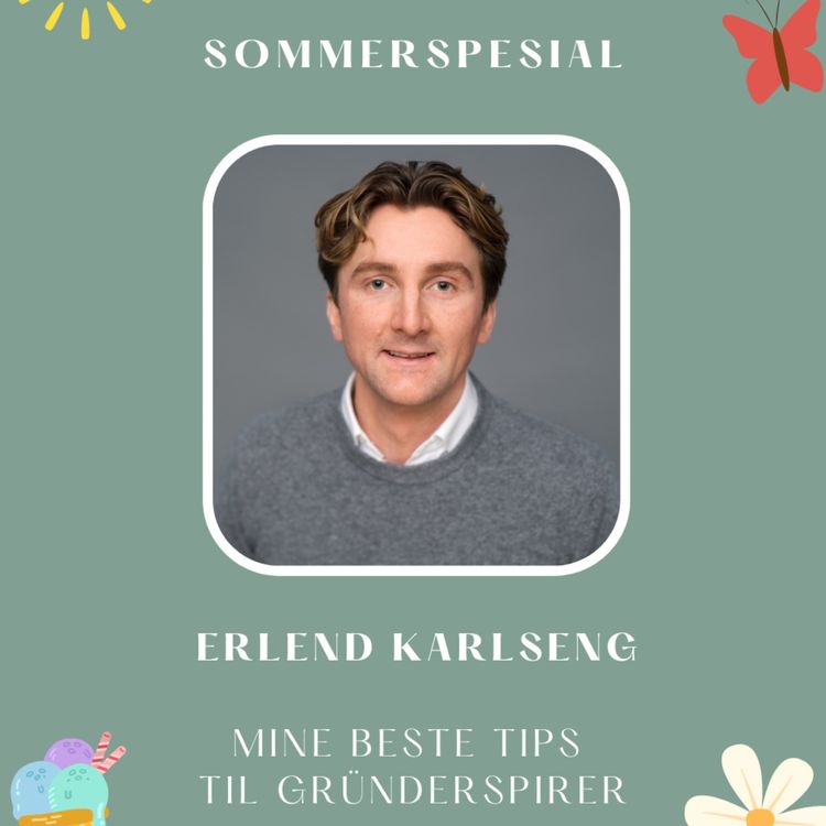 cover art for #SS2: Erlend Karlsengs beste tips til gründerspirer