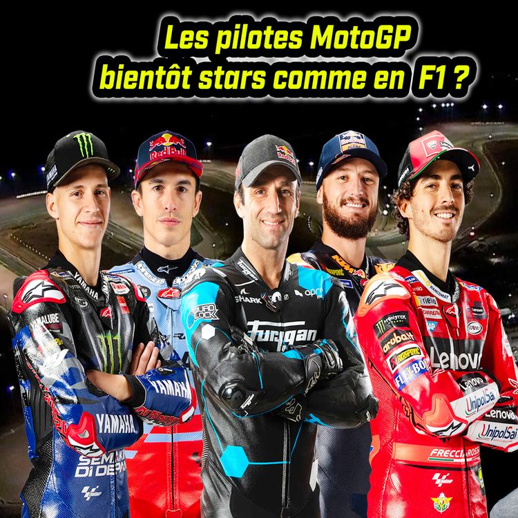 cover art for Les pilotes MotoGP, bientôt stars comme en Formule 1 ?