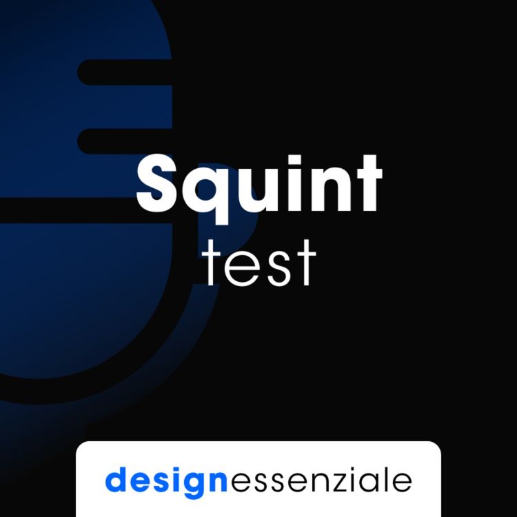 cover art for Lo Squint Test: Una Visione Sfocata per una Chiarezza di Design