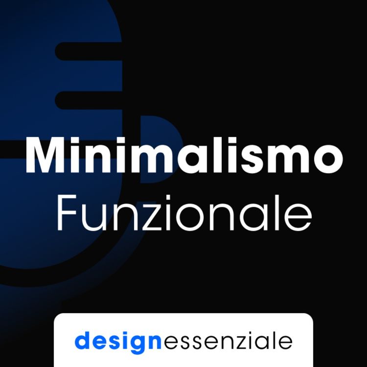 cover art for Minimalismo Funzionale: La Purezza nel Design