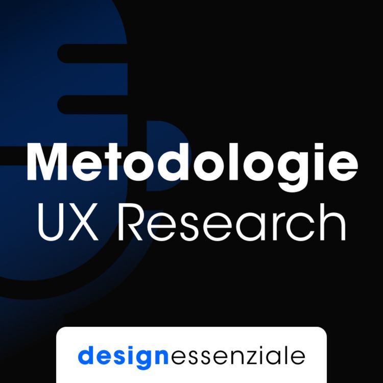 cover art for Tecniche di UX Research: Scoprire Cosa Funziona Veramente