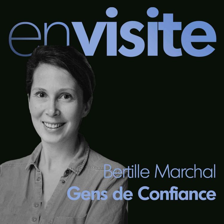 cover art for [Spécial Salon RENT] Bertille Marchal - Gens de Confiance - Aider toujours plus de particuliers sans perdre son ADN