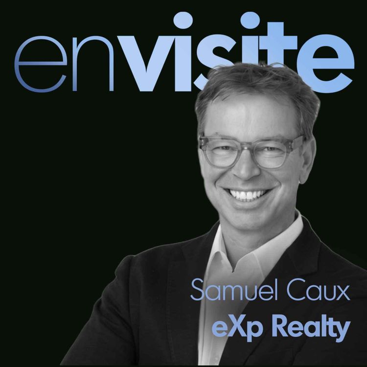 cover art for Le réseau immobilier pensé comme une plateforme tech [Samuel Caux – eXp Realty France]