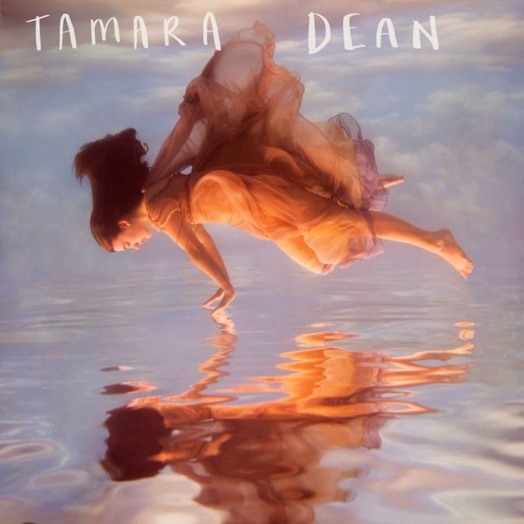 cover art for TAMARA DEAN - Hope and creativity in an ever changing world.