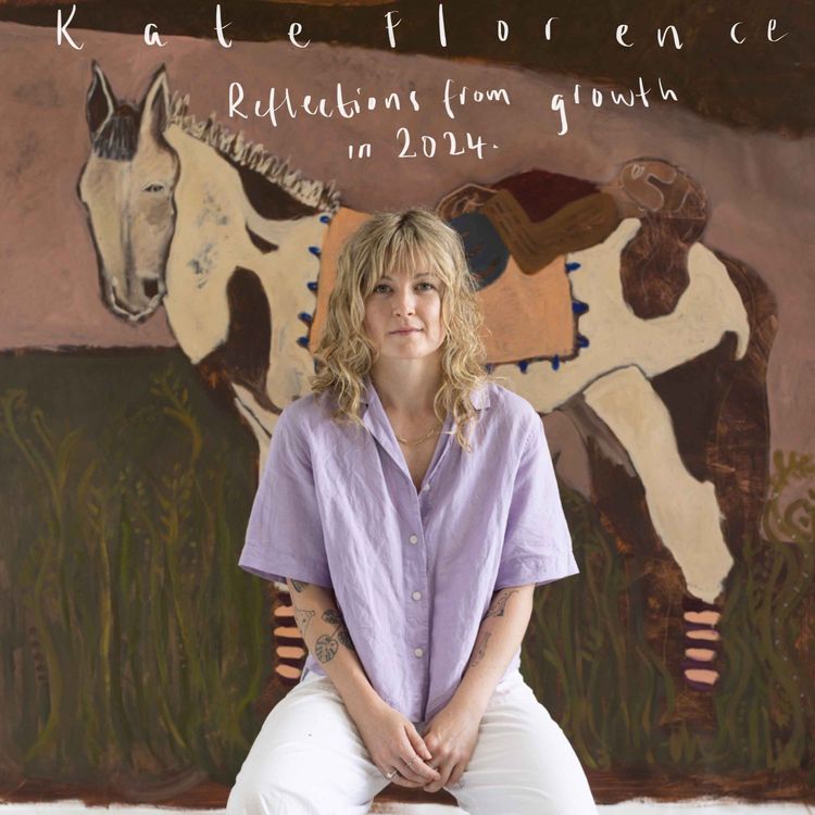 cover art for KATE FLORENCE - Reflections from growth in 2024