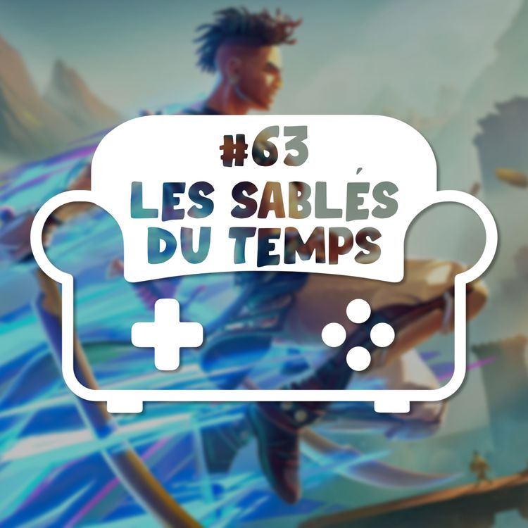 cover art for Episode 63 - Les sablés du temps