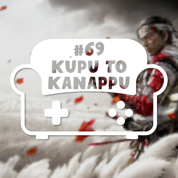 cover art for Episode 69 - Kupu to kanappu