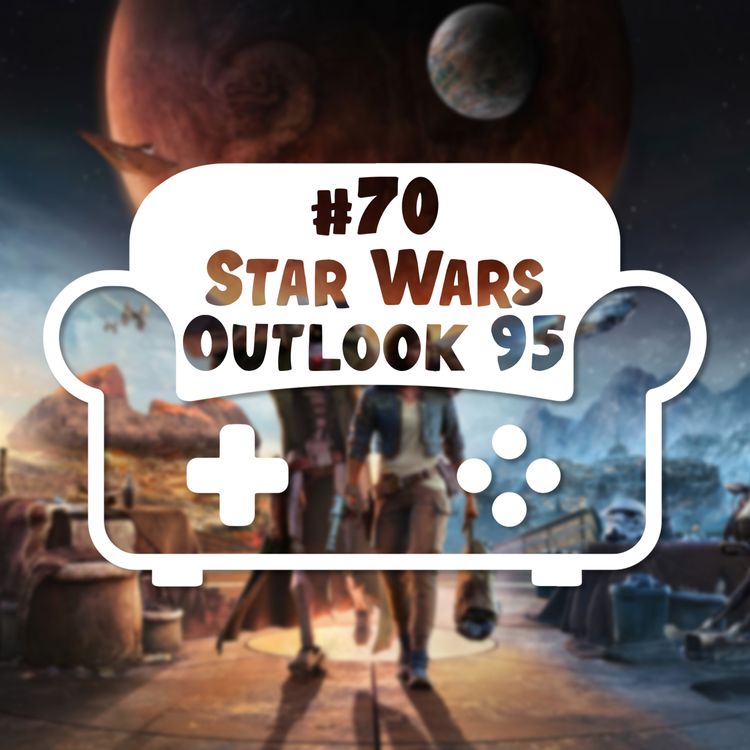 cover art for Episode 70 - Star Wars : Outlook 95