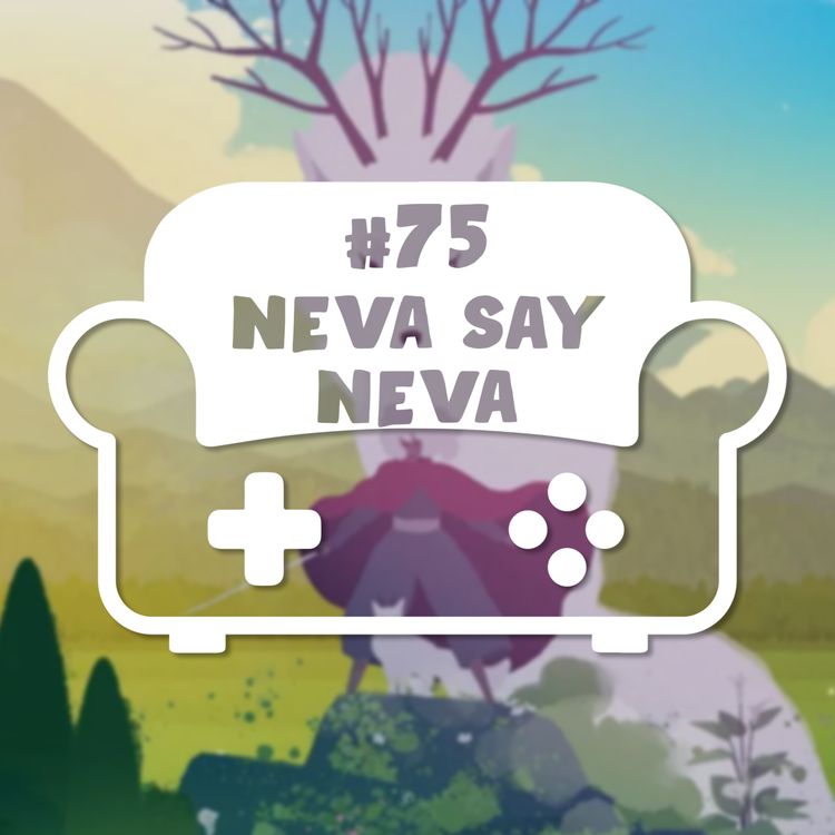 cover art for Episode 75 - Neva say neva