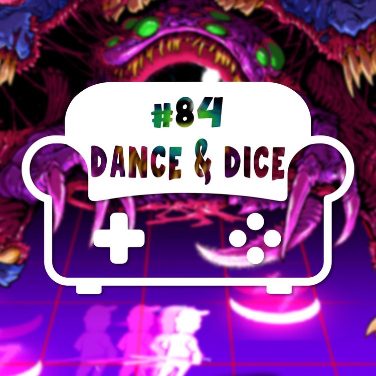 cover art for Episode 84 - Dance & Dice