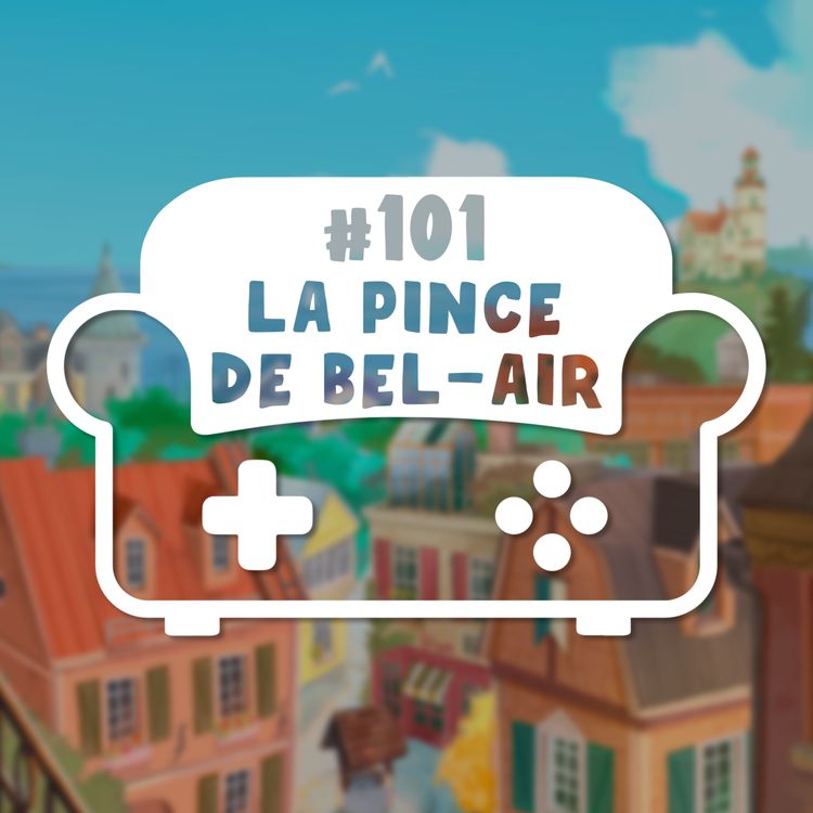 cover art for Episode 101 - La pince de Bel-Air