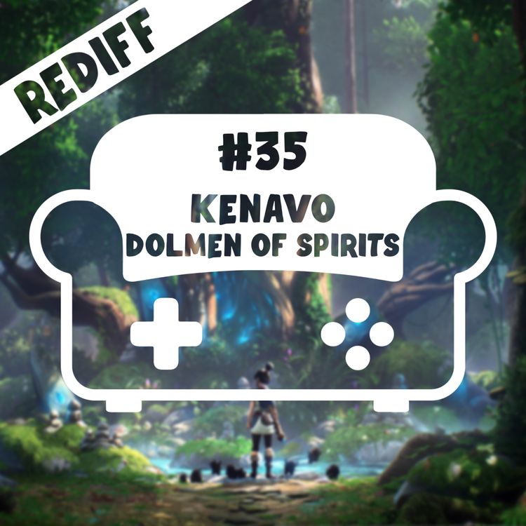 cover art for [REDIFF] Episode 35 - Kenavo : Dolmen of Spirits