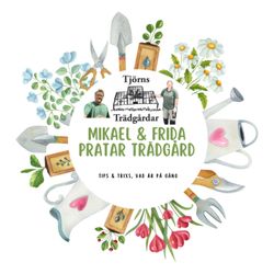 cover art for Tjörns Trädgårdar, Mikael & Frida pratar trädgård och växter.