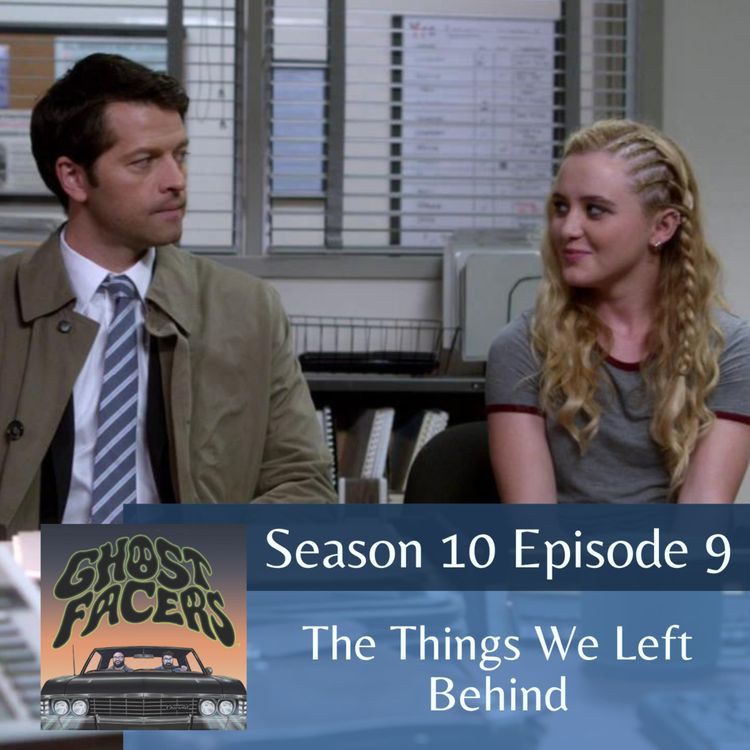 cover art for 10.09: The Things We Left Behind