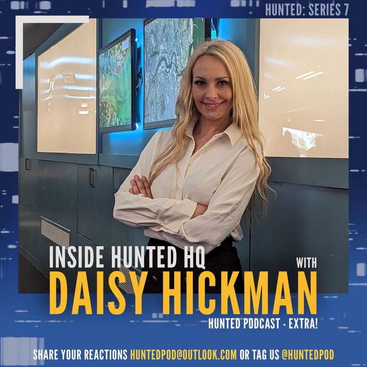 cover art for Series 7 EXTRA - Inside Hunted HQ with Daisy Hickman
