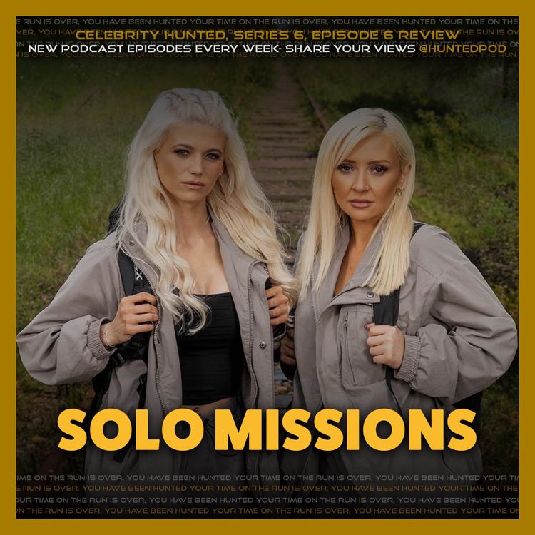 cover art for Solo Missions | Celebrity Hunted S6E6 Review