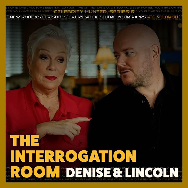 cover art for The Interrogation Room - Denise Welch & Lincoln Townley | Celebrity Hunted Series 6