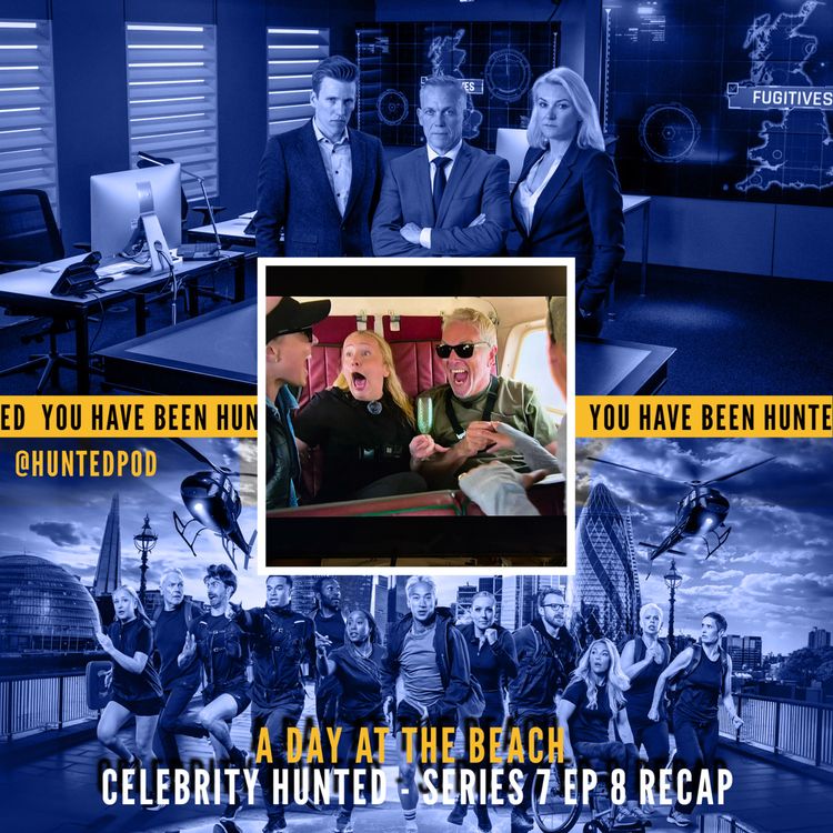 cover art for Celebrity Hunted 2026 [Series 7] Ep 8 Review