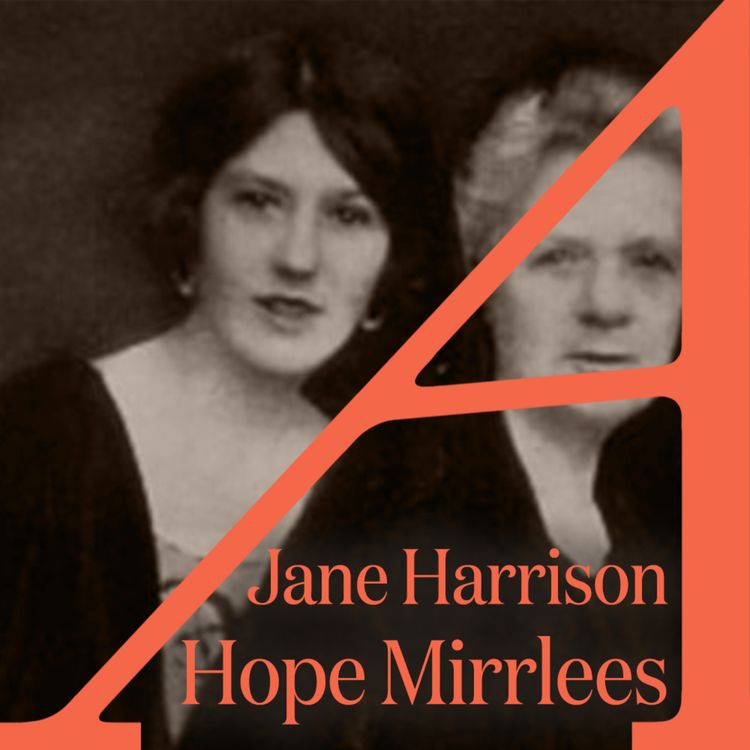 cover art for A Shared Life of Poetry, Mythology, and Translation: Jane Harrison (1850 – 1928) and Hope Mirrlees (1887 – 1978)