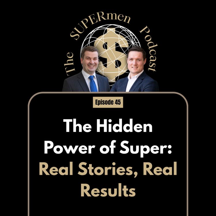 cover art for Episode 45 - The Hidden Power of Super: Real Stories, Real Results