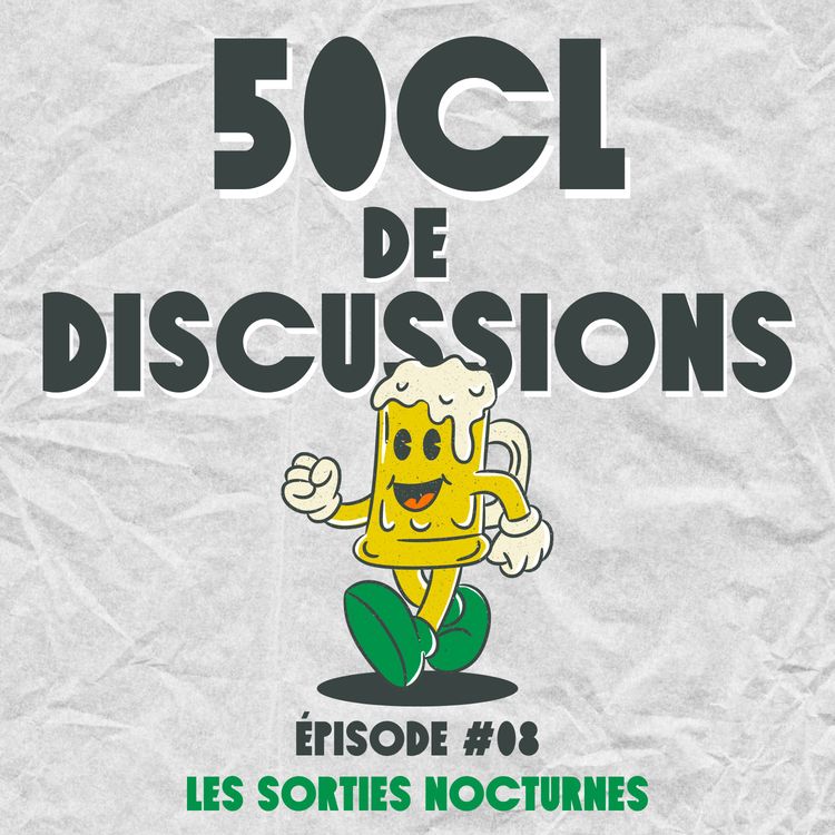 cover art for EP 8 - LES SORTIES NOCTURNES 