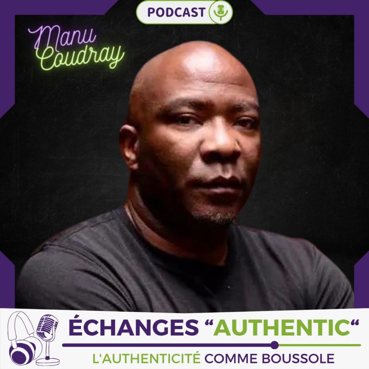 cover art for Échanges "Authentic" avec Manu Coudray