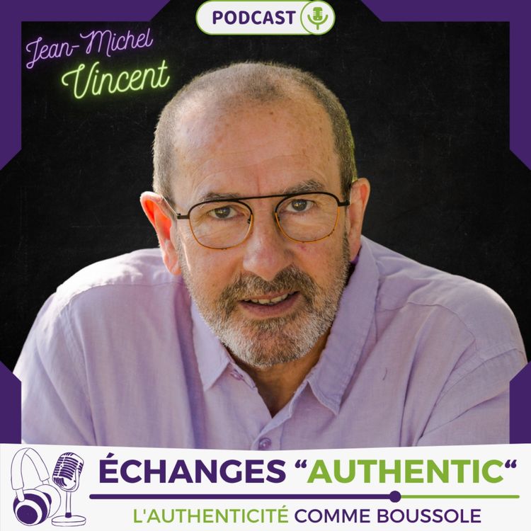 cover art for Échanges "Authentic" avec Jean-Michel Vincent