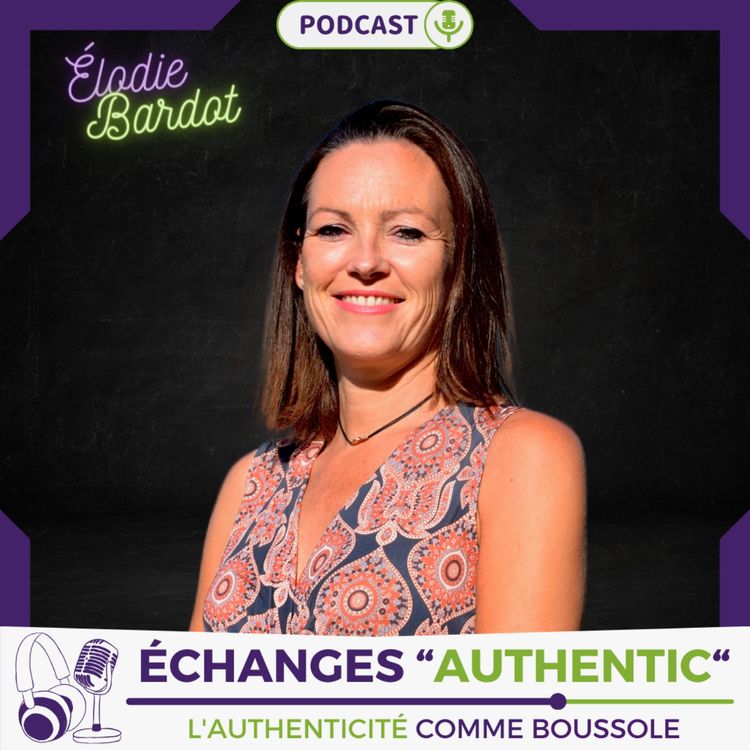 cover art for Échanges "Authentic" avec Élodie Bardot