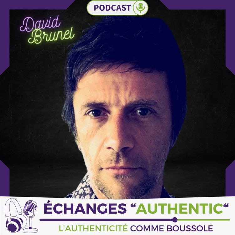 cover art for Échanges "Authentic" avec David Brunel