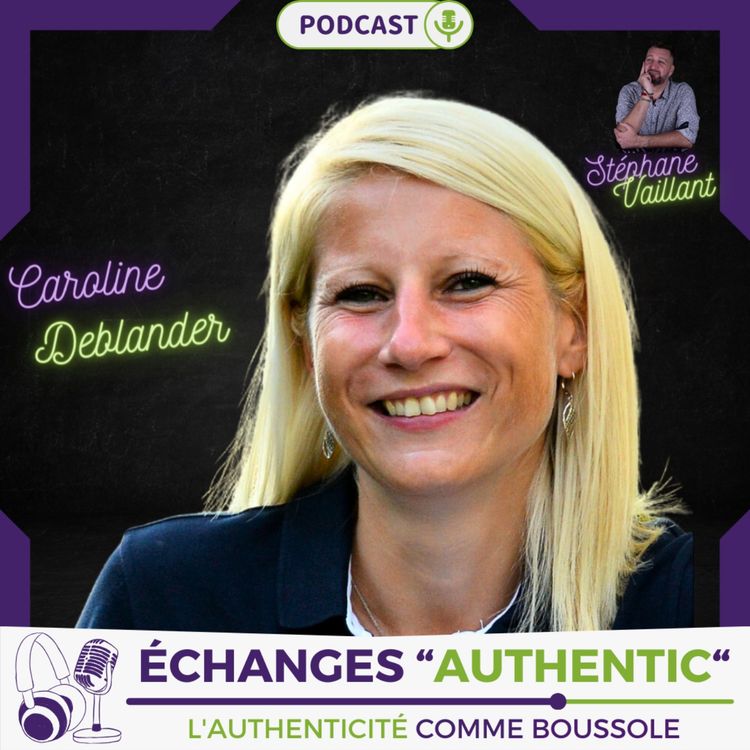 cover art for Échanges "Authentic" avec Caroline Deblander