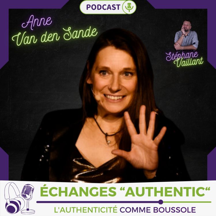 cover art for Échanges "Authentic" avec Anne Van den Sande