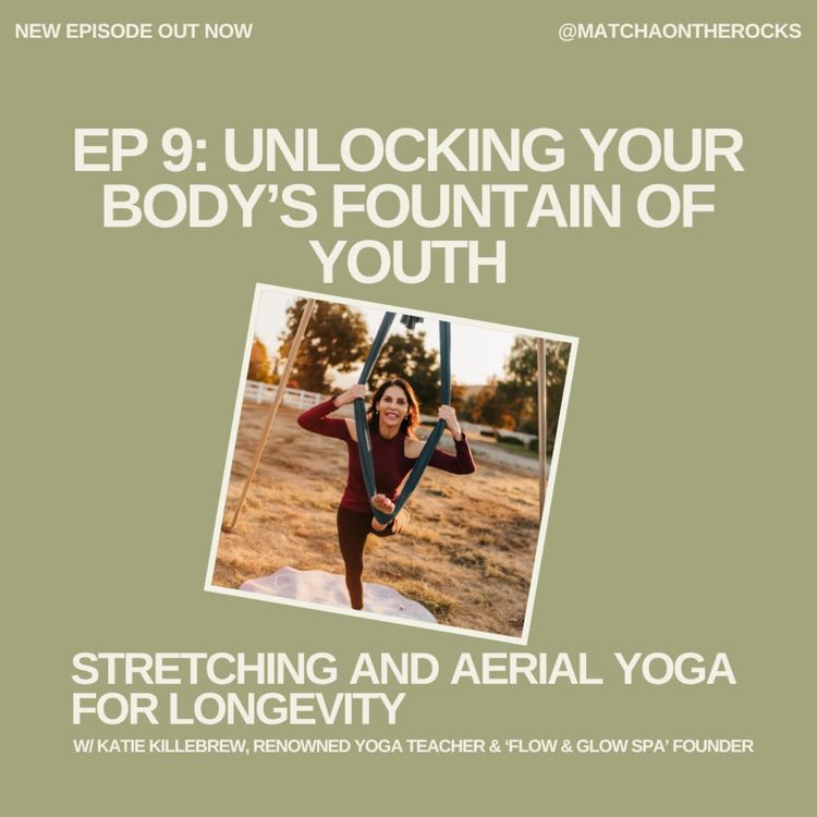 cover art for Unlock Your Body's Fountain of Youth: Stretching and Aerial Yoga for Anti-Aging, Joint Health, and Fascial Release with Renowned Yoga Teacher, Katie Killebrew