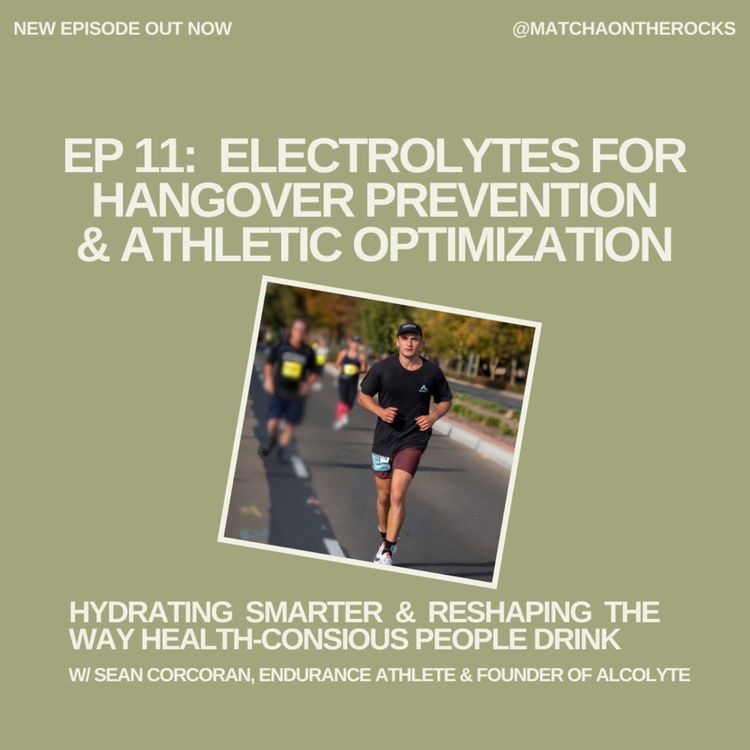 cover art for Electrolytes for Hangover Prevention & Athletic Optimization with Sean Corcoran, Founder of Alcolyte Electrolyte-Infused Cocktail Mixes