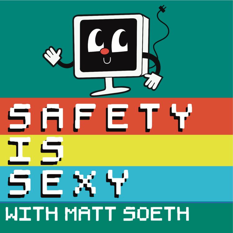 cover art for Safety is Sexy Podcast Trailer