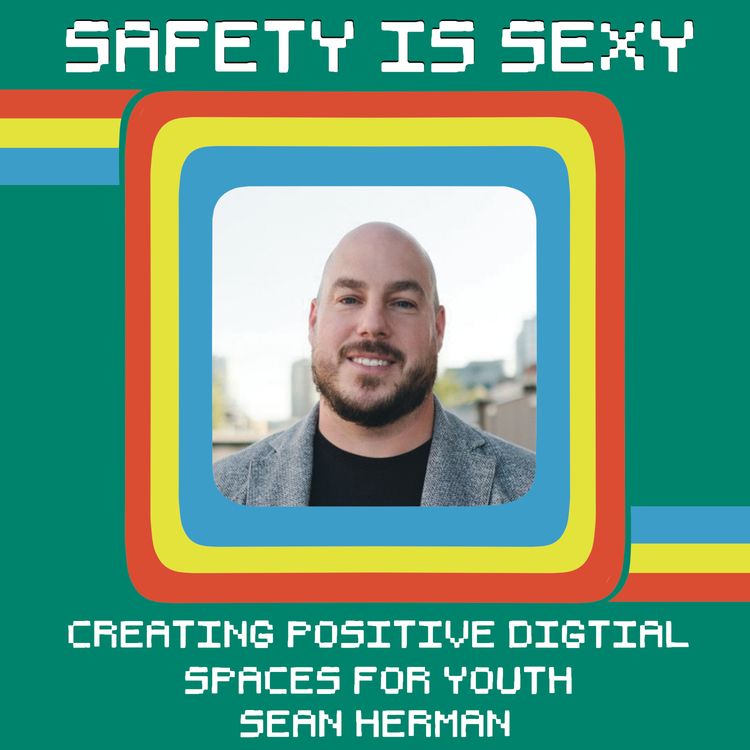 cover art for Creating Positive Digital Spaces for Youth with Sean Herman