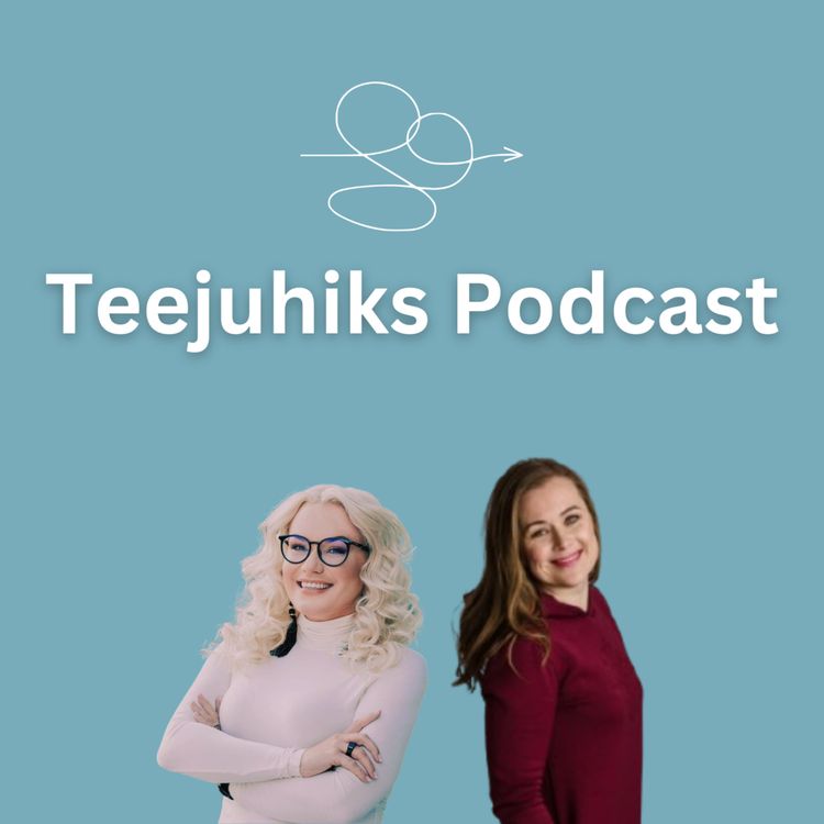 cover art for #19 Teejuhiks - Muutustega toimetulek - Külas Tiina Sakkos