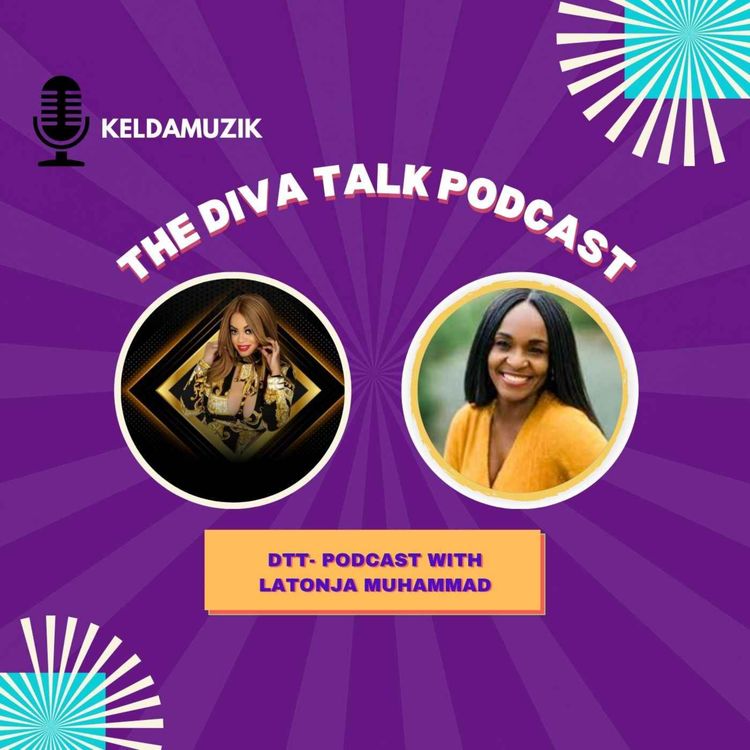 cover art for The Diva Talk Podcast with LaTonja Muhammad