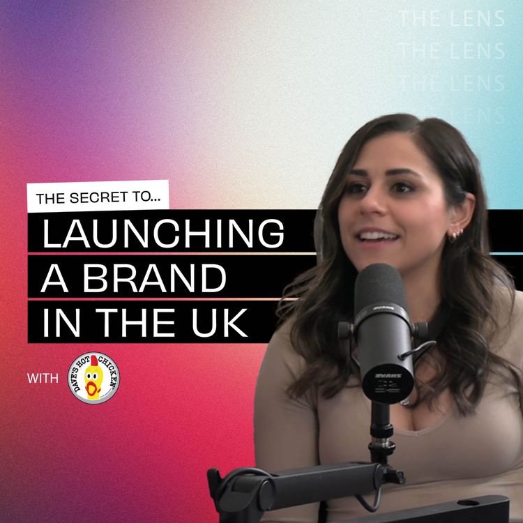 cover art for The secret to launching a brand in the UK with Dave's Hot Chicken
