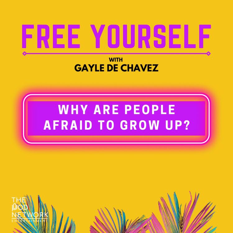 cover art for Why Are People Afraid To Grow Up?