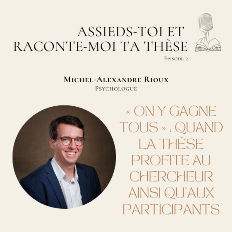 cover art for « On y gagne tous » : Quand la thèse profite au chercheur ainsi qu’aux participants