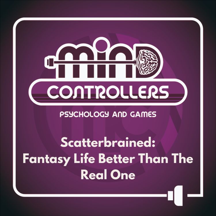 cover art for Scatterbrained - Fantasy Life Better Than The Real One